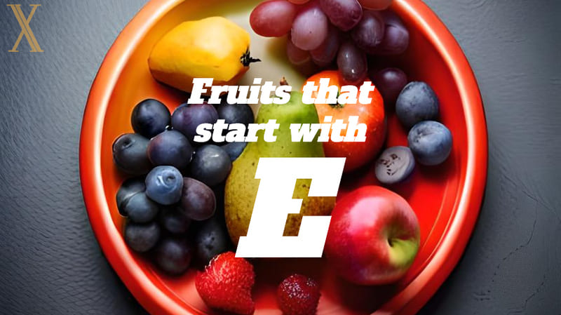 15 Fruits That Start With E: A Delicious Guide